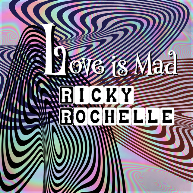 Love Is Mad - Single by Ricky Rochelle | Spotify