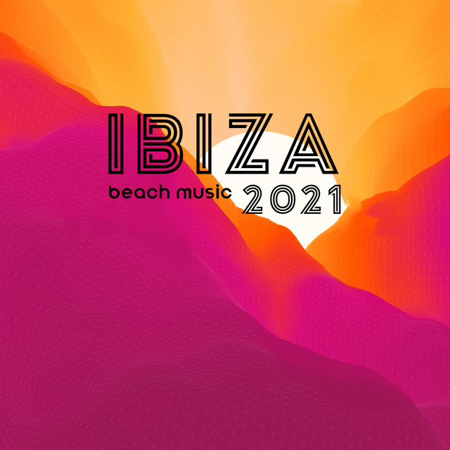 Ibiza Beach Music 2021 cover art