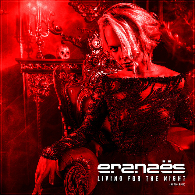 Album artwork for Living For The Night - Radio Edit by Eranaës
