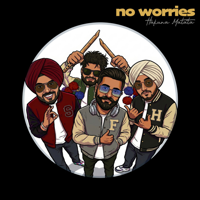 No Worries (Hakuna Matata) - Single by DesiFrenzy | Spotify