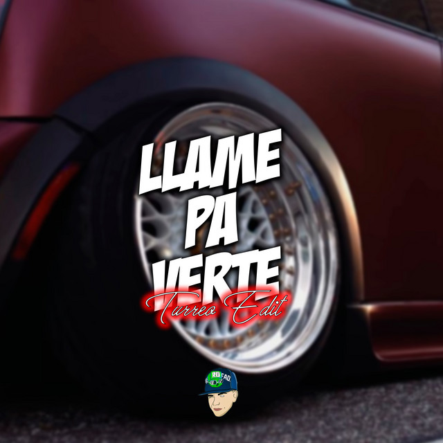 Llame Pa Verte (Turreo)