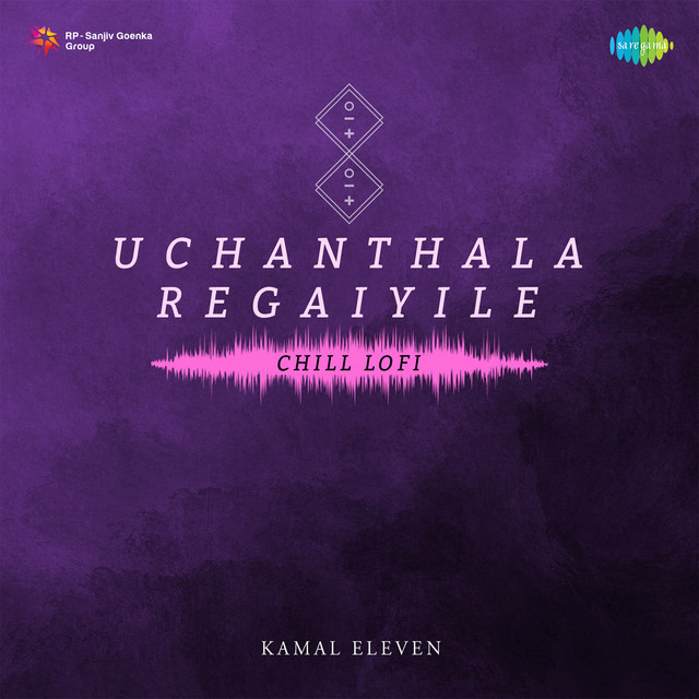 Uchanthala Regaiyile - Chill Lofi