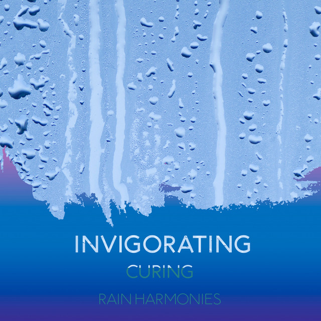 zZz Invigorating Curing Rain Harmonies zZz cover art