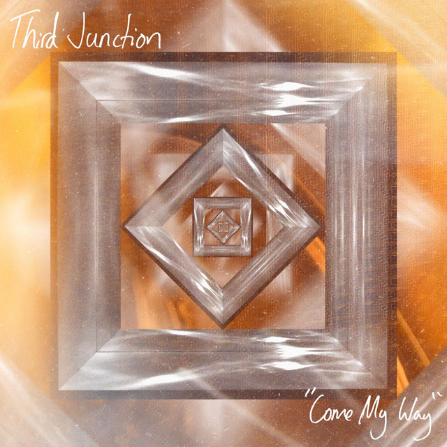 Come My Way - song and lyrics by Third Junction | Spotify