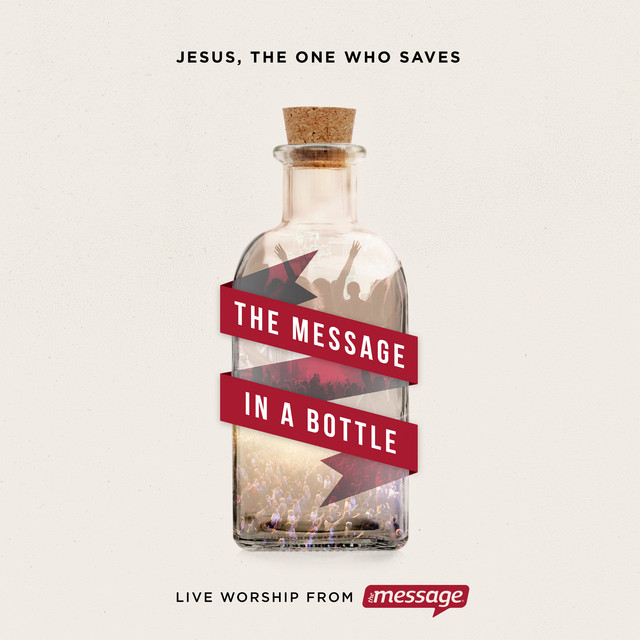 The Message In a Bottle: Jesus, The One Who Saves cover art