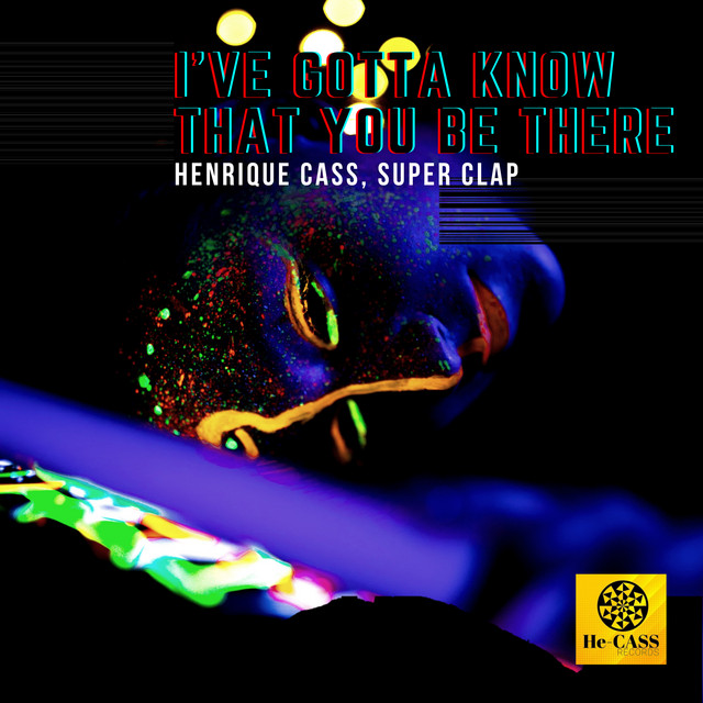 I've Gotta Know That You Be There - Radio Mix
