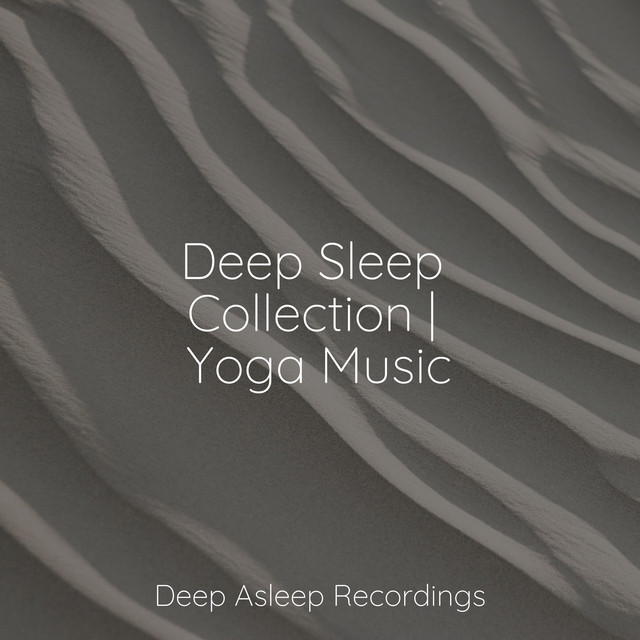 Deep Sleep Collection | Yoga Music - Album by Deep Sleep Music Delta ...