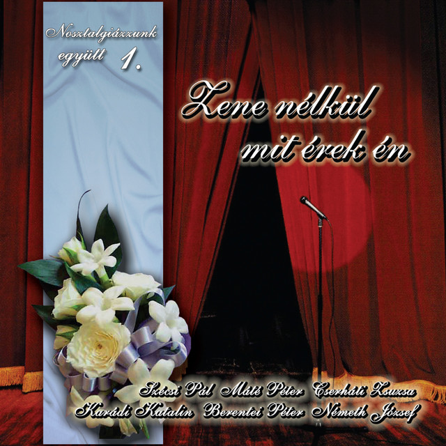 Nosztalgiázzunk Együtt, Vol. 1 (Zene Nélkül Mit Érek Én) cover