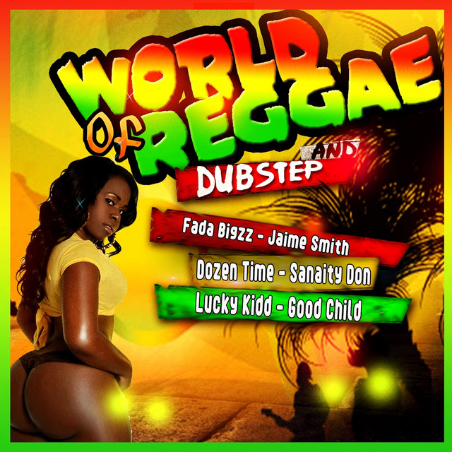 World of Reggae and Dubstep (D.U.X Production Presents