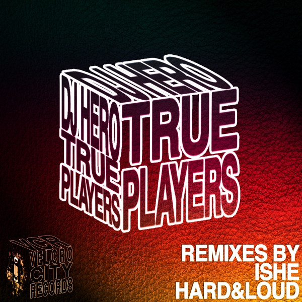 True Players Only - DJ Hero, mLe Remix cover art