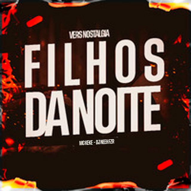 Filhos da Noite Vers Nostalgia