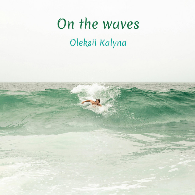 Обкладинка: On the waves — Oleksii Kalyna