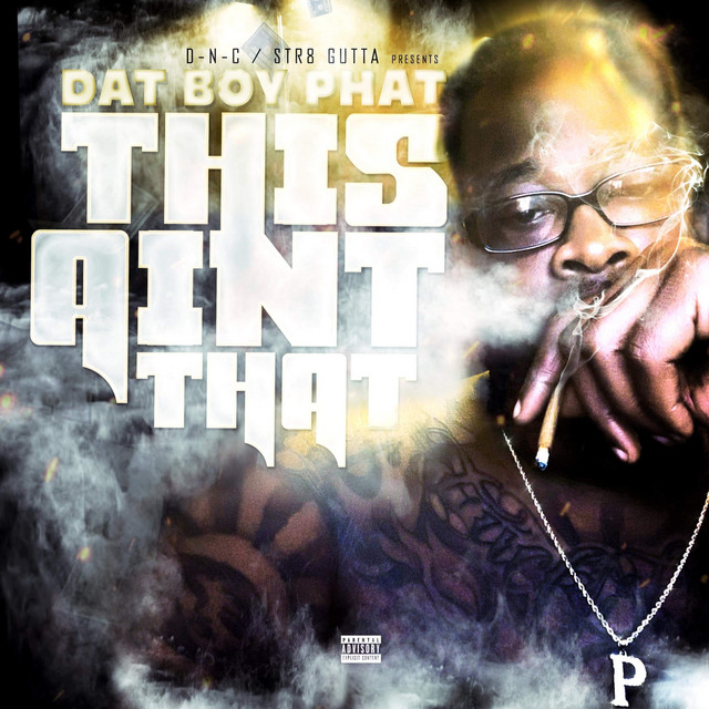 This Ain't That - Album by Dat Boy Phat | Spotify
