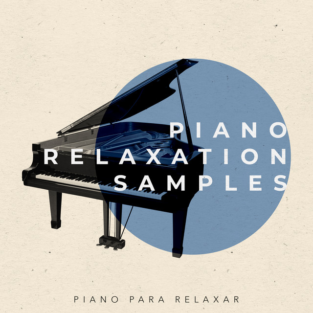 Piano Relaxation Samples - Album by Piano para Relaxar | Spotify