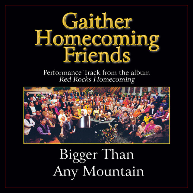 Bigger Than Any Mountain Performance (Performance Tracks) cover