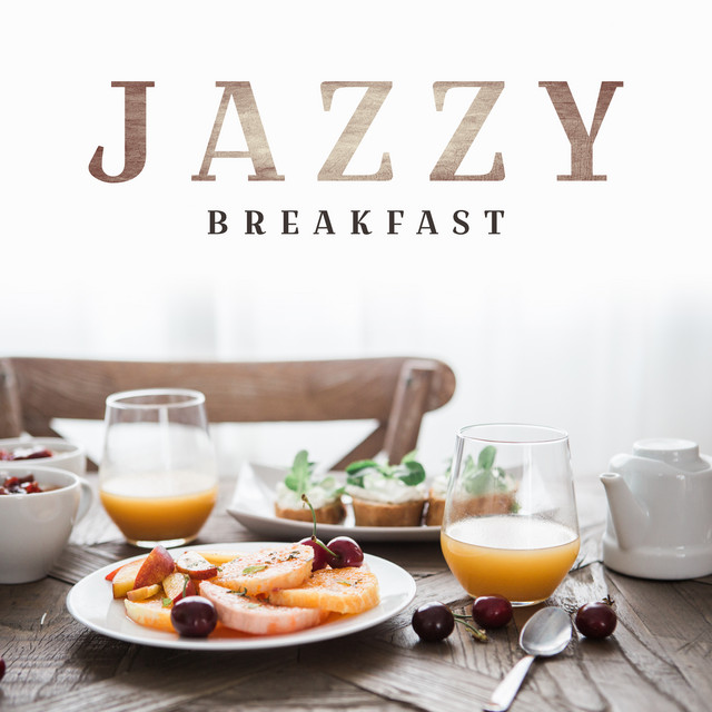 Jazzy Breakfast (Smooth, Relaxing Sax & Guitar Jazz for Morning Motivation & Coffee Break) cover art