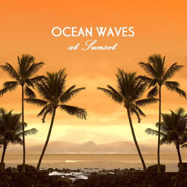 Ocean Waves at Sunset Ocean Music - Ocean Sunset Soundscapes Relaxing Nature cover art