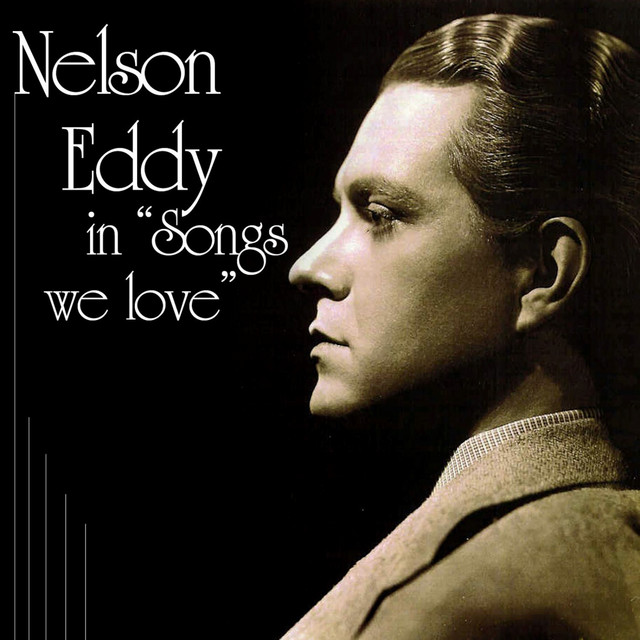 Nelson Eddy In "Songs We Love" cover art