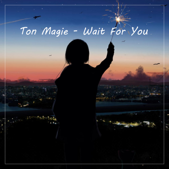 Wait For You