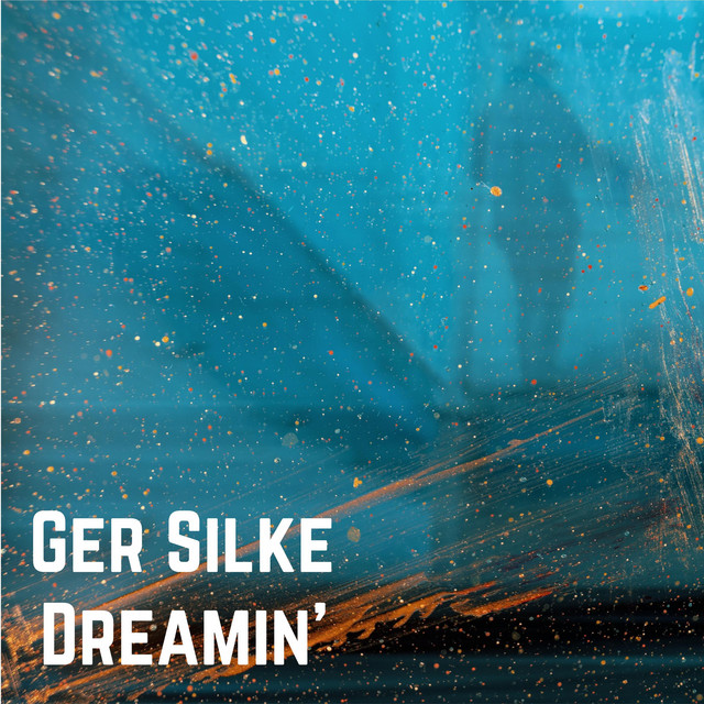 Dreamin' - EP by Ger Silke | Spotify