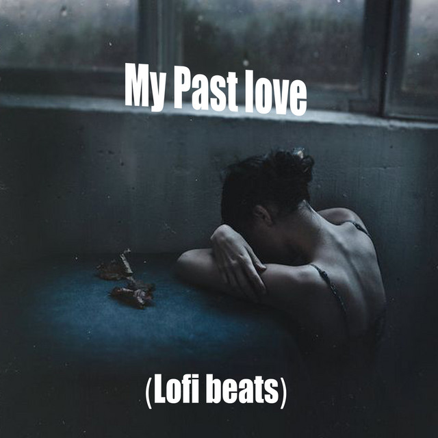 My Past Love Lofi Beats cover art