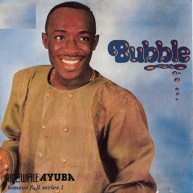 Bubble - Album by Adewale Ayuba | Spotify