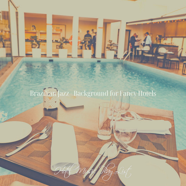 Brazilian Jazz - Background for Fancy Hotels cover art