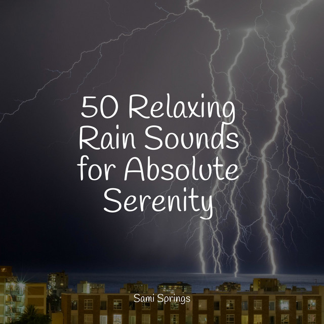 50 Relaxing Rain Sounds for Absolute Serenity - Album by Yoga | Spotify