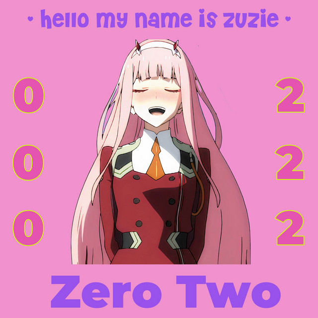 Hello, My Name is Zuzie - Single by Zero Two | Spotify