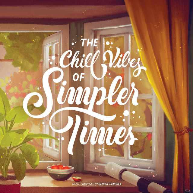 The Chill Vibes of Simpler Times cover art