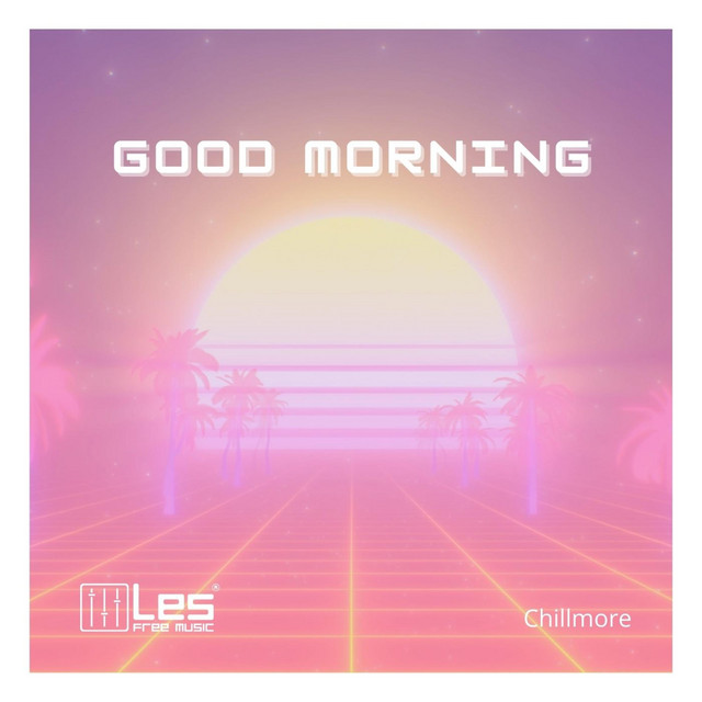 Обкладинка: Good Morning — Lesfm