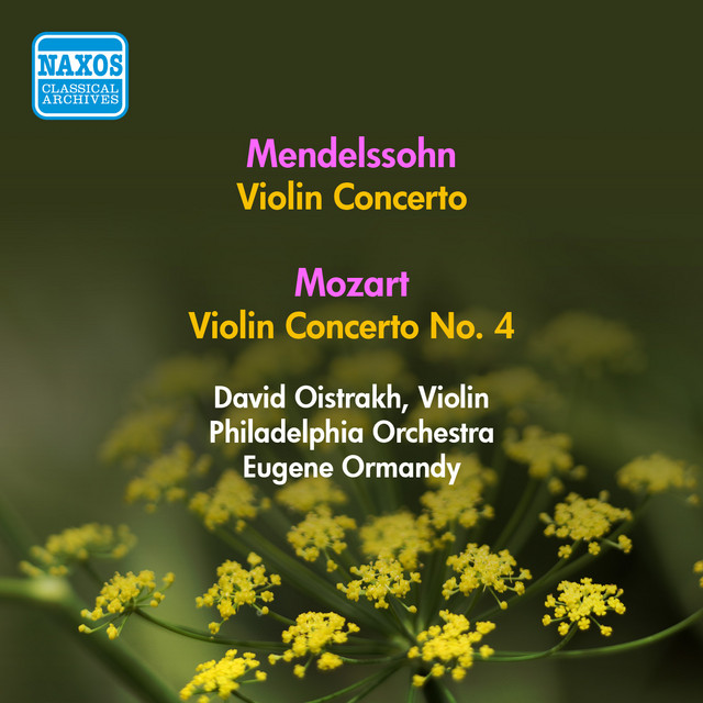 Mendelssohn, F.: Violin Concerto in E Minor / Mozart, W.A.: Violin Concerto No. 4 (Oistrakh) (1955)