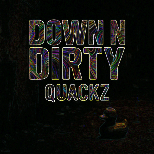 Обкладинка: Down n Dirty — Quackz