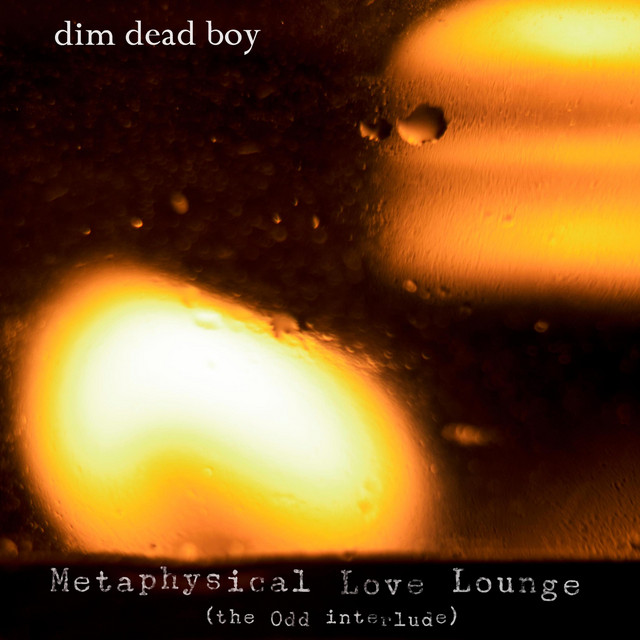 Metaphysical Love Lounge (The Odd Interlude) (single)