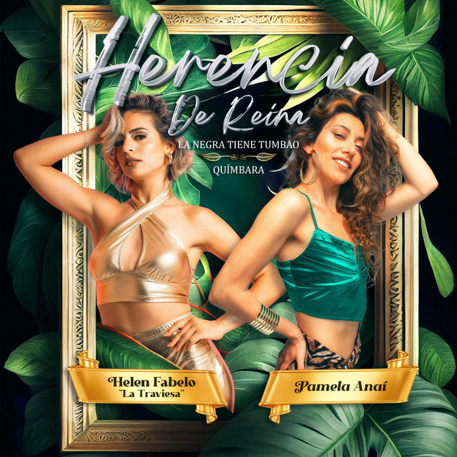 Herencia de Reina (La Negra Tiene Tumbao / Quimbara)