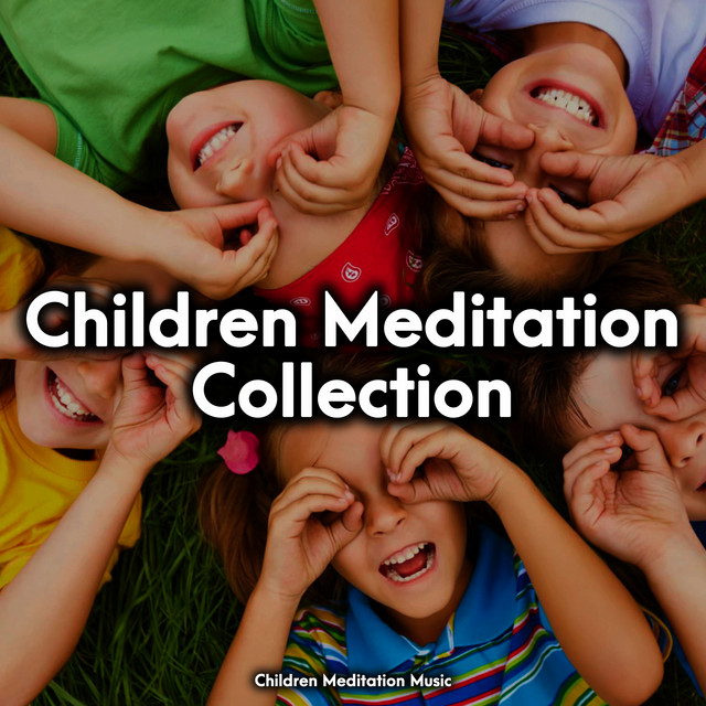 Children Meditation Collection Album by Children Meditation Music