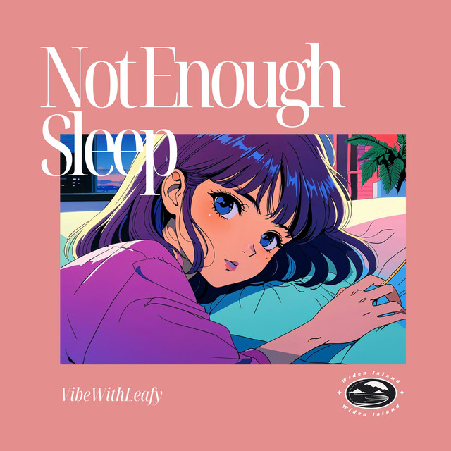 Not Enough Sleep by VibeWithLeafy