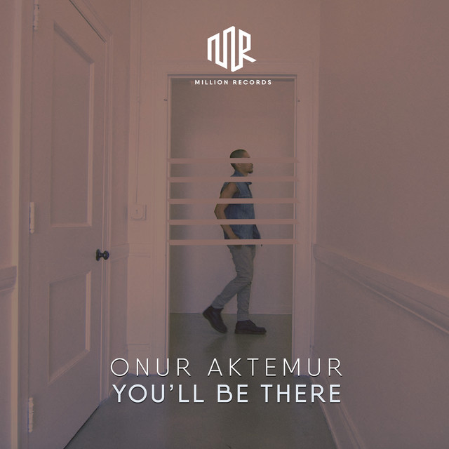 Onur Aktemur – You'll Be There