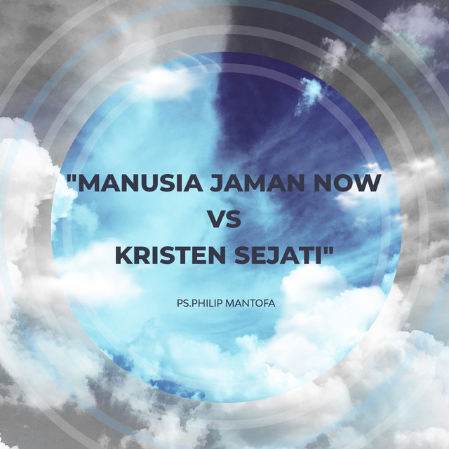 Manusia Jaman Now vs. Kristen Sejati cover art