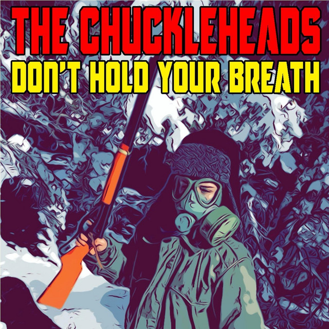 Don t Hold Your Breath Album By The Chuckleheads Spotify