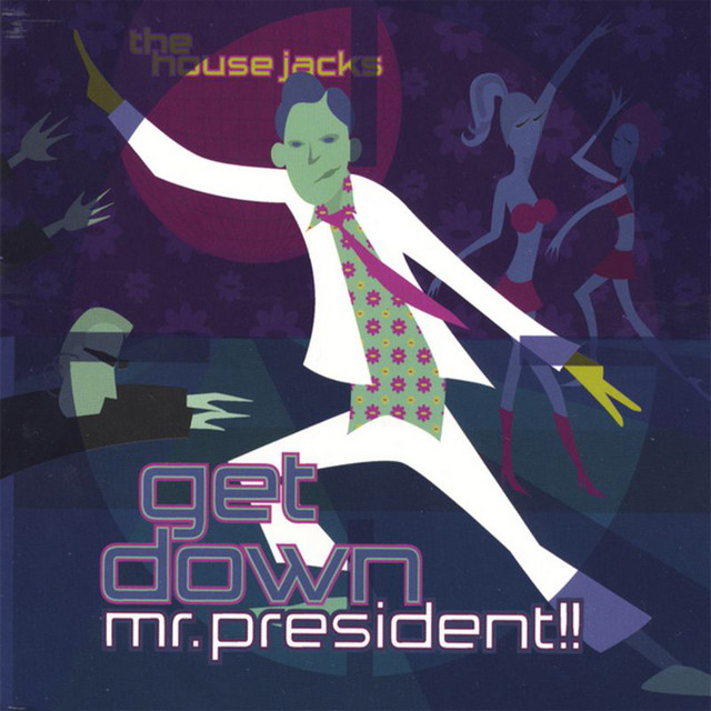 【CD】The House Jacks／Get DownMr.President 【CD】The Jacks／Get DownMr.President House