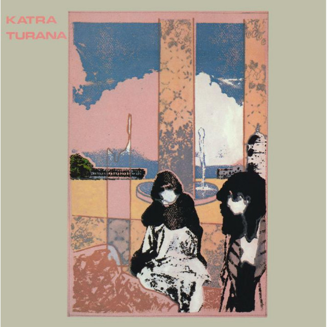 国内盤LP:Kimera Katra Turana(カトラ・トゥラーナ) Katra Turana - Album by カトラ・トゥラーナ | Spotify