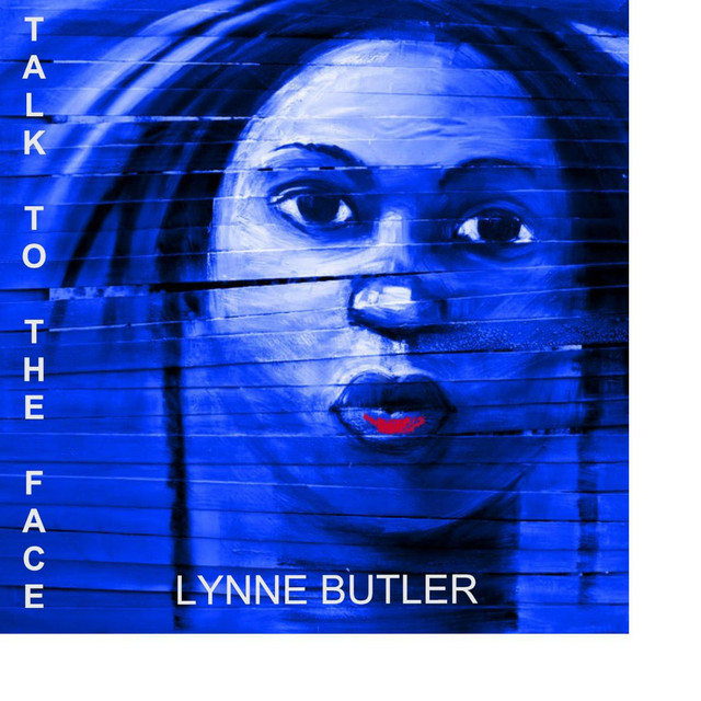 Talk to the Face - Album by Lynne Butler | Spotify