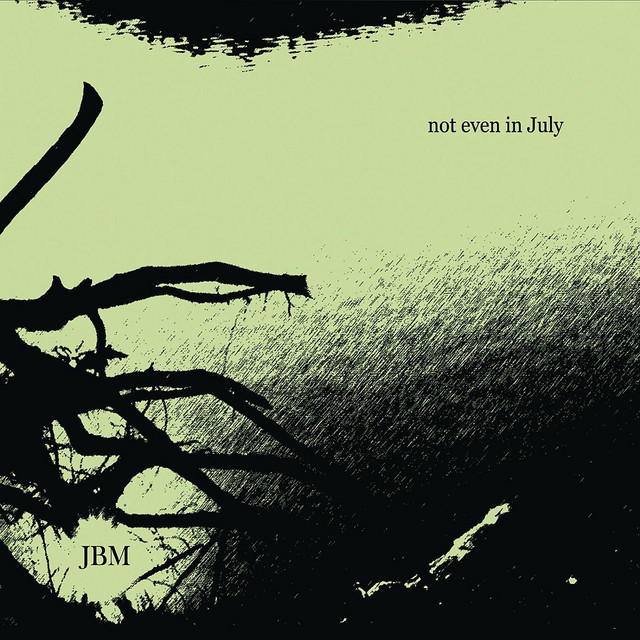 Not Even In July cover art