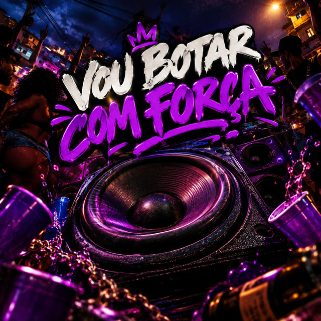 Vou Botar Com Força album image