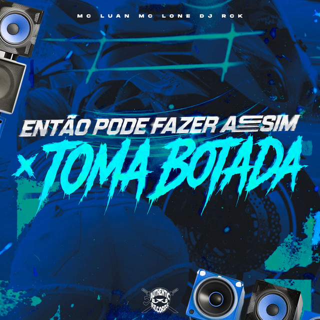 Обкладинка: Então Pode Fazer Assim × Toma Botada — DJ RCK