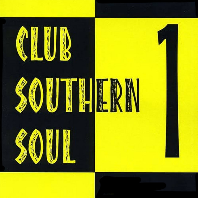 Club Southern Soul, Vol. 1 - Compilation by Various Artists | Spotify