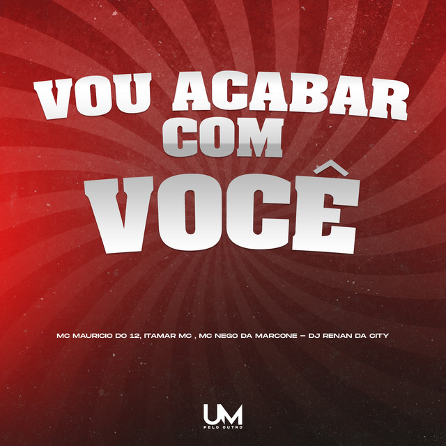 VOU ACABAR COM VOCÊ