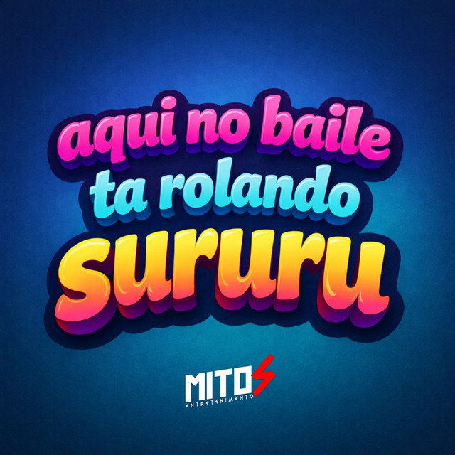 Aqui No Baile Ta Rolando Sururu