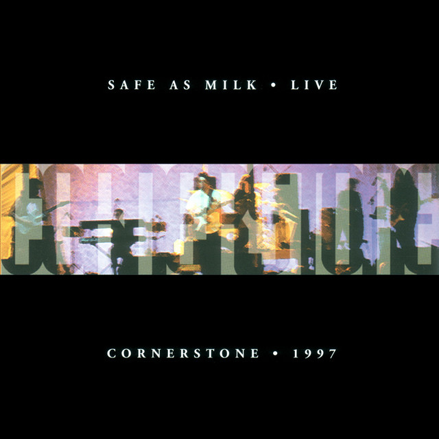 Safe As Milk (Live - Cornerstone 1997) cover art
